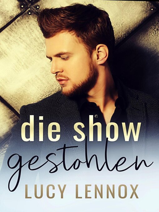 Title details for Die Show gestohlen by Lucy Lennox - Available